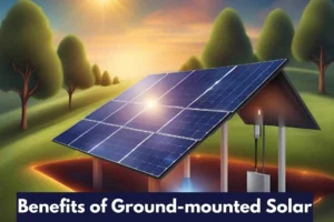 Benefits of Ground-mounted Solar 