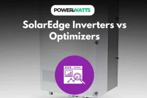 SolarEdge Inverters vs Optimizers