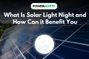 What Is Solar Light Night and How Can it Benefit You