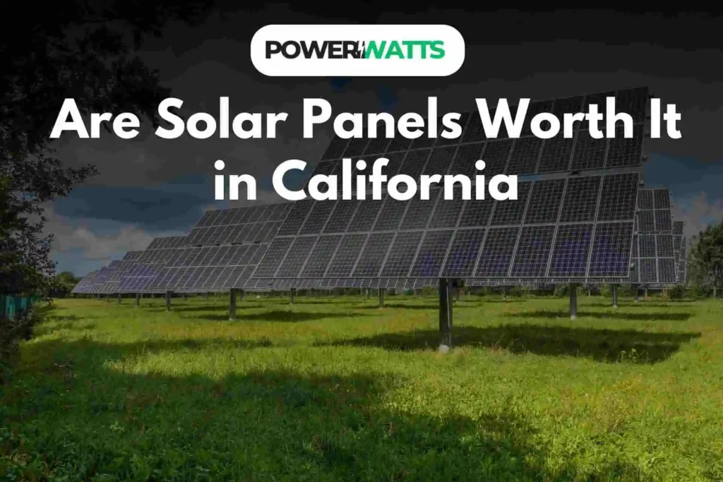 Are Solar Panels Worth It in California