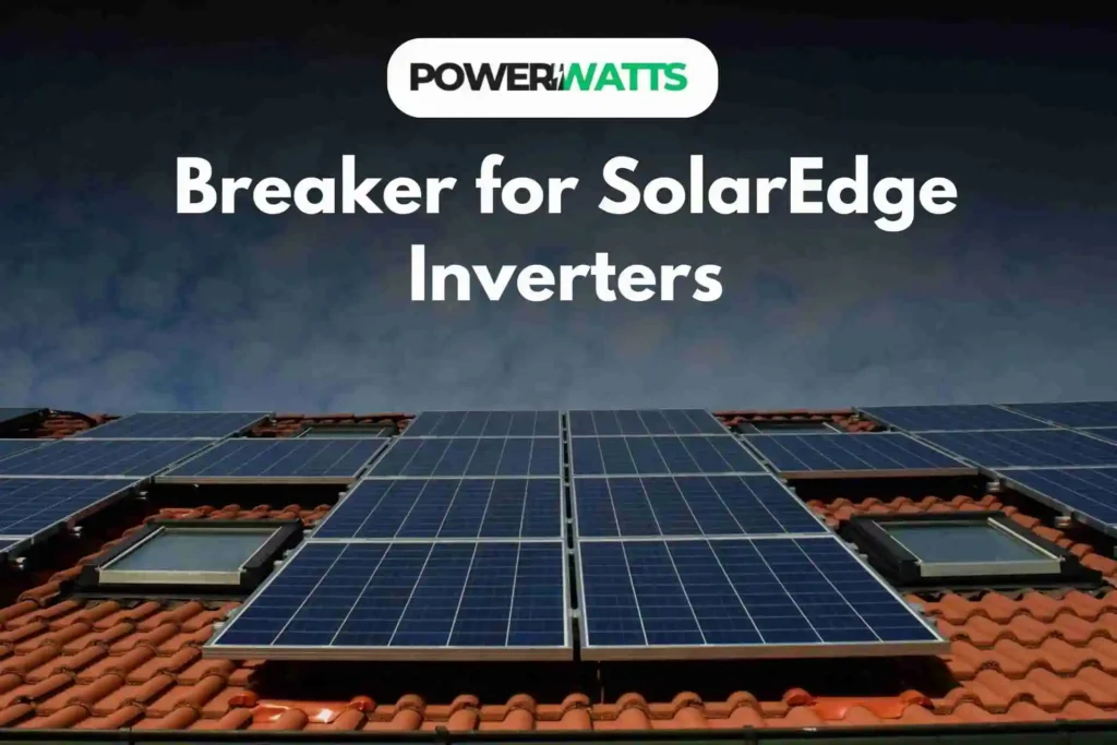 Breaker for SolarEdge Inverters