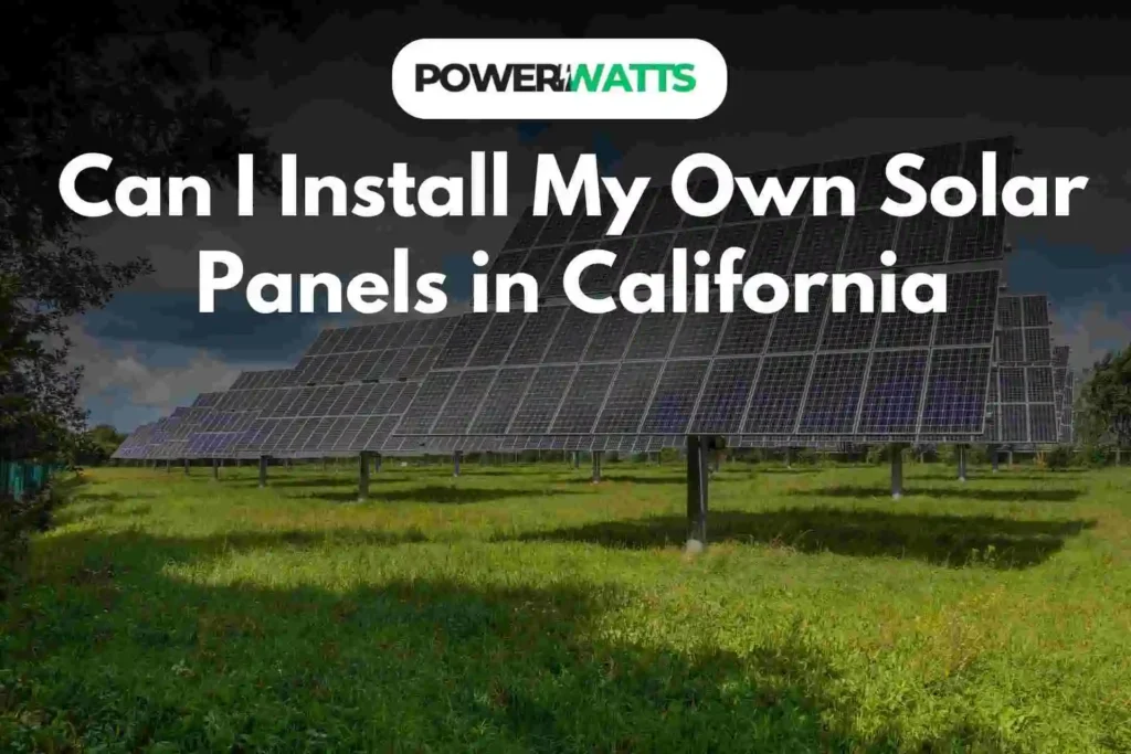 Can I Install My Own Solar Panels in California