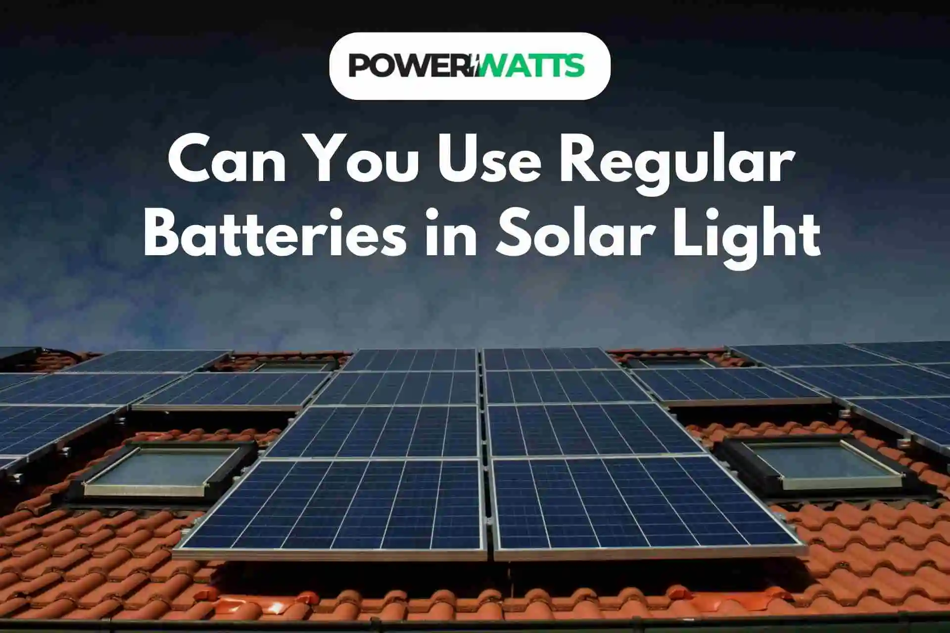 Can You Use Regular Batteries in Solar Light