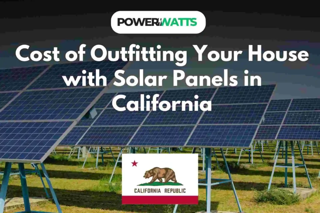 Cost of Outfitting Your House with Solar Panels in California