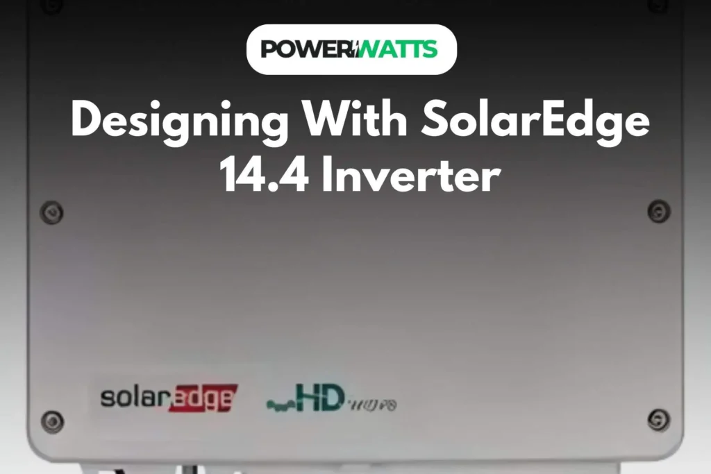 Designing With SolarEdge 14.4 Inverter