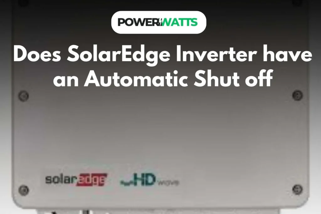 Does SolarEdge Inverter have an Automatic Shutoff