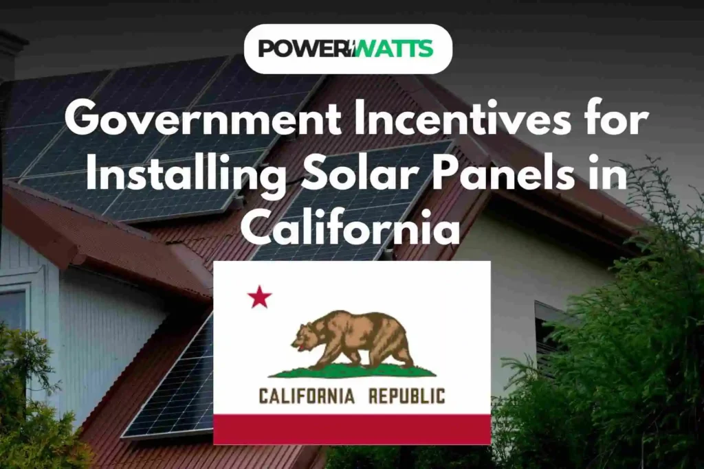 Government Incentives for Installing Solar Panels in California