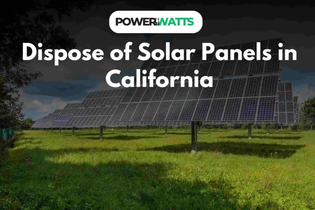 How to Dispose of Solar Panels in California