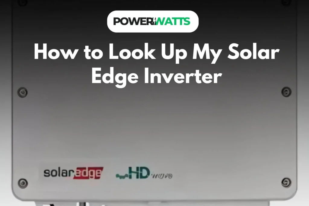 How to Look Up My Solar Edge Inverter