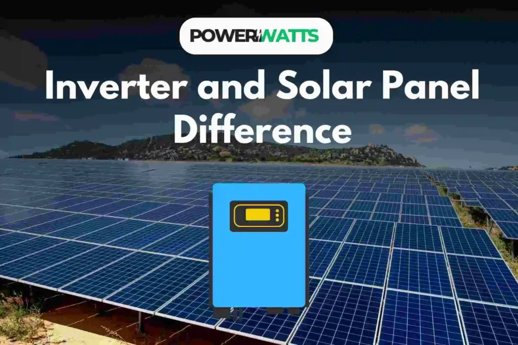 Inverter and Solar Panel Difference