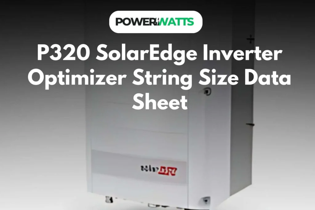 p320 solaredge inverter optimizer string size data sheet