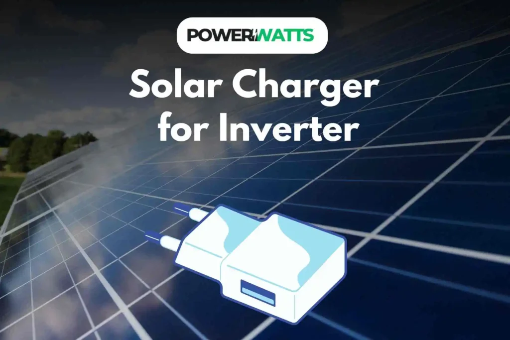 Solar Charger for Inverter