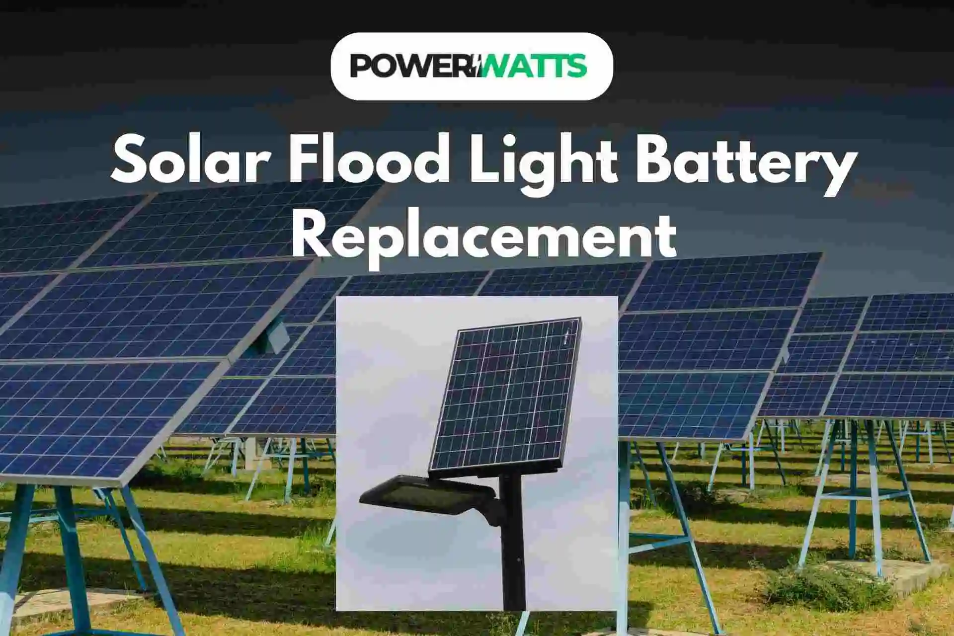 Solar Flood Light Battery Replacement