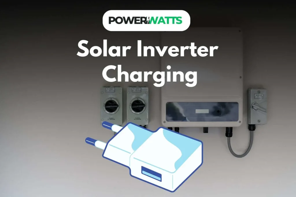 Solar Inverter Charging