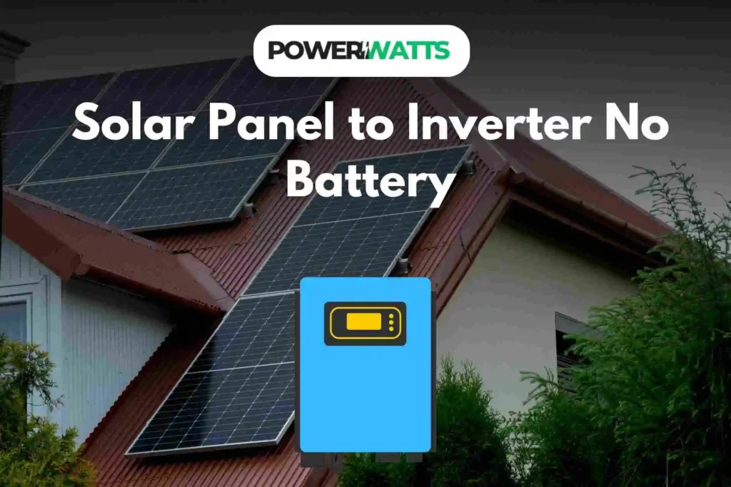 Solar Panel to Inverter No Battery