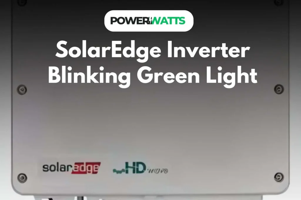 SolarEdge Inverter Blinking Green Light