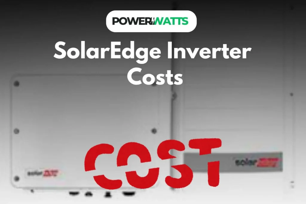 SolarEdge Inverter Costs