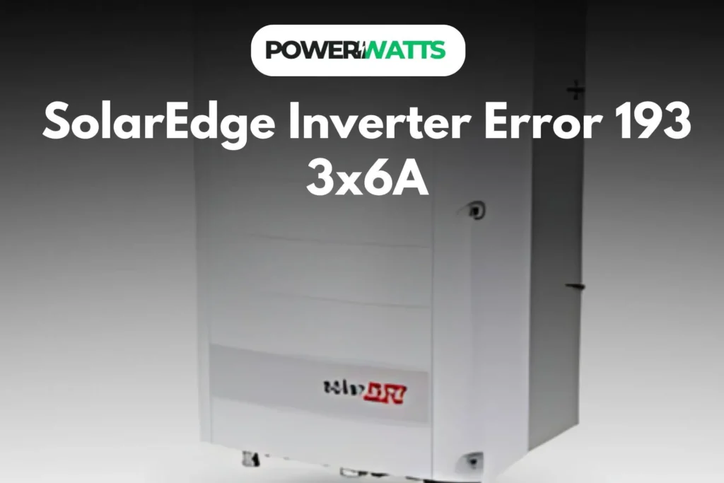 SolarEdge Inverter Error 193 3x6A