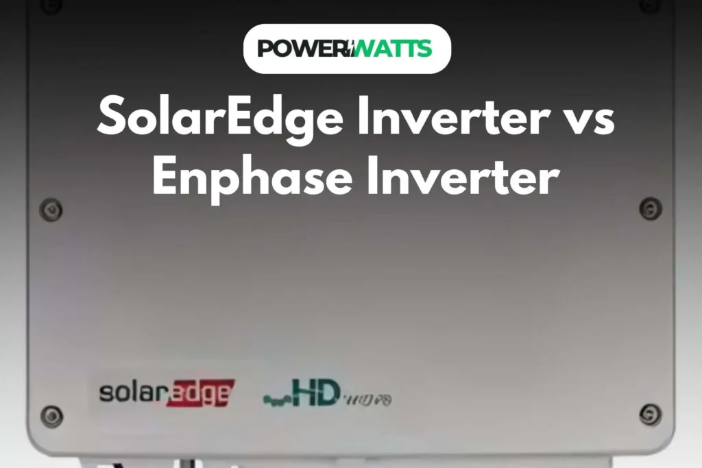 SolarEdge Inverter vs Enphase Inverter