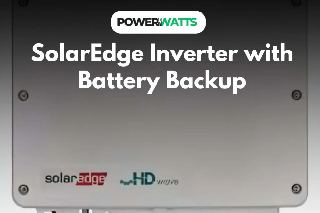 SolarEdge Inverter with Battery Backup