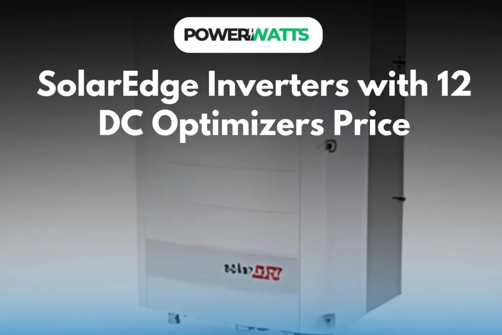 SolarEdge Inverters with 12 DC Optimizers Price