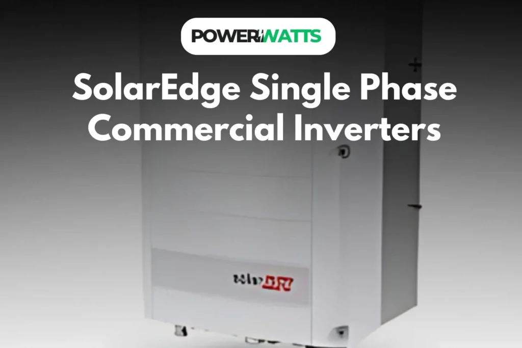 SolarEdge Single Phase Commercial Inverters