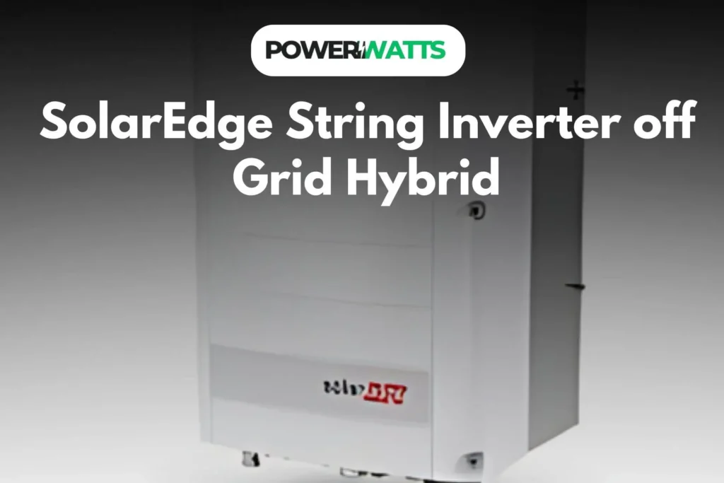 SolarEdge String Inverter off Grid Hybrid