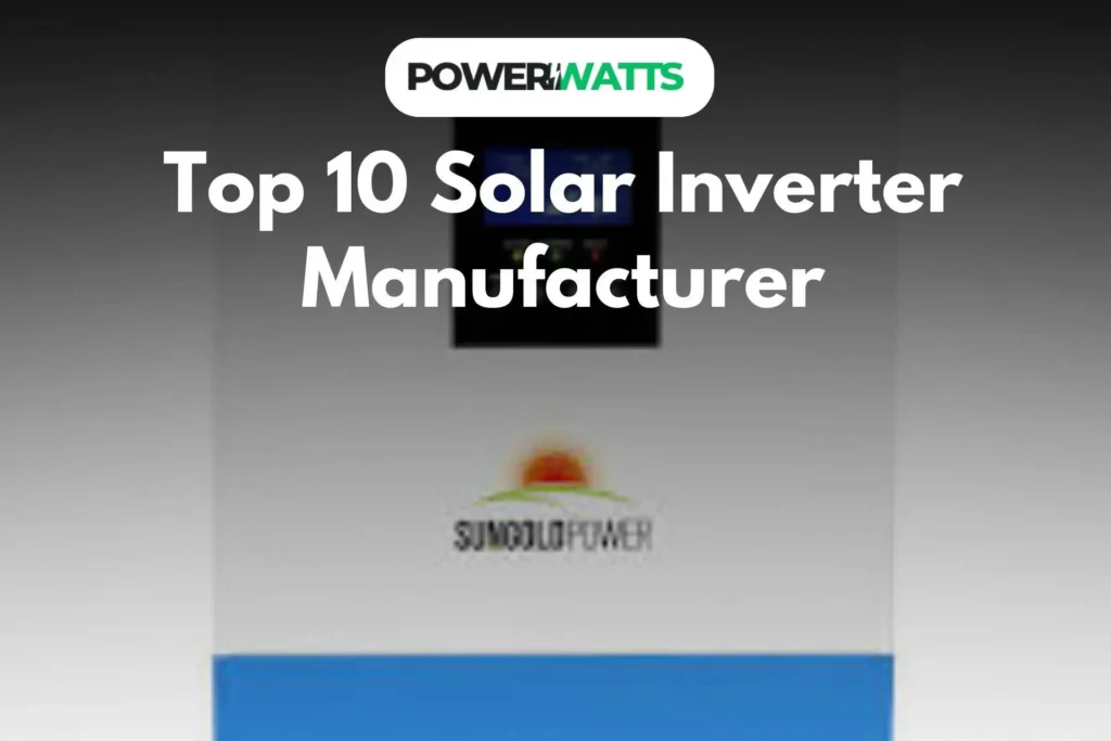 Top 10 Solar Inverter Manufacturers in the World