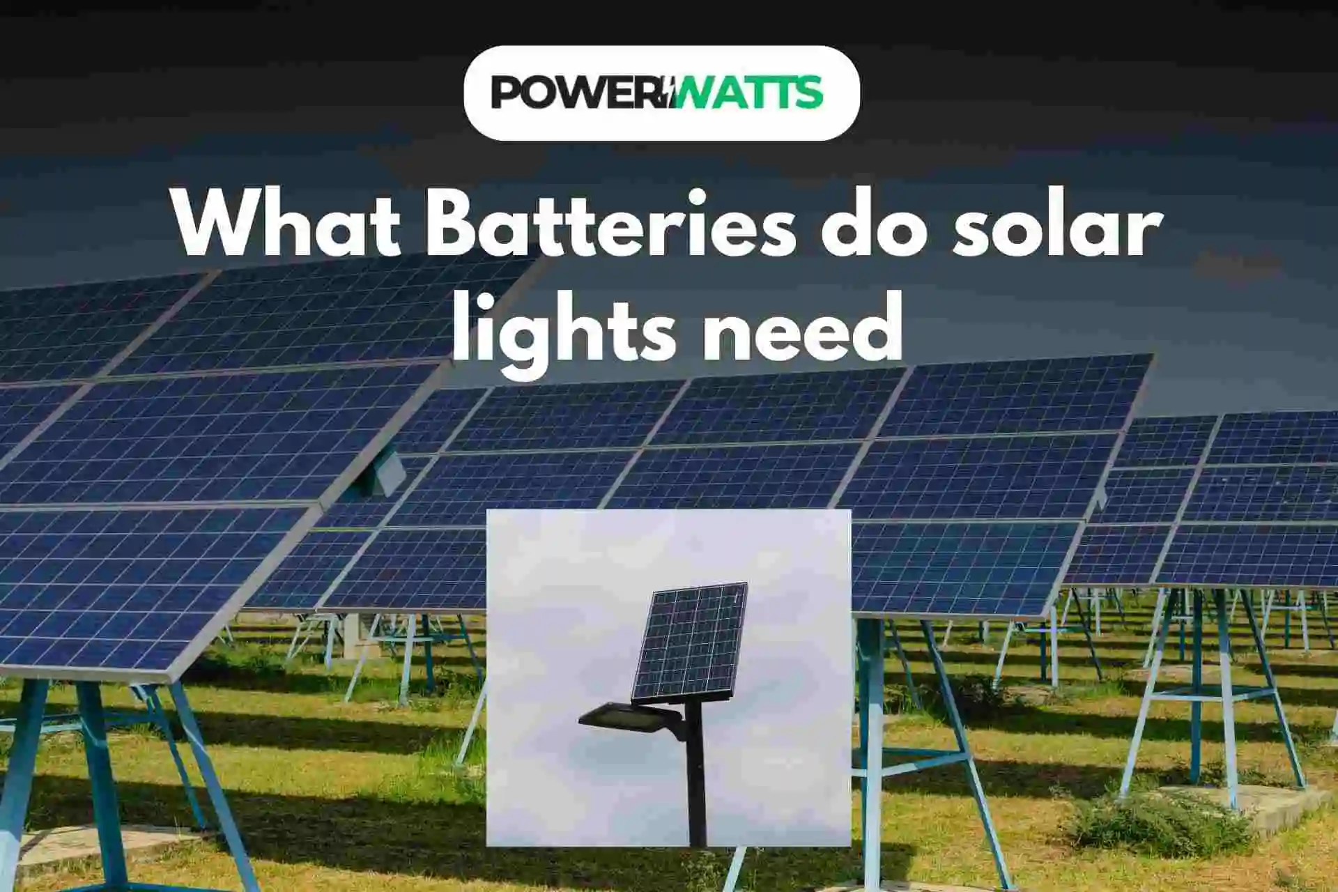 What Batteries do solar lights need