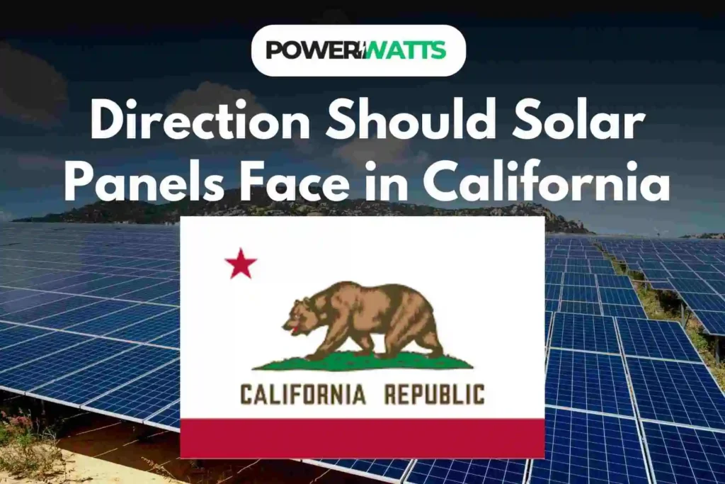 Which Direction Should Solar Panels Face in California