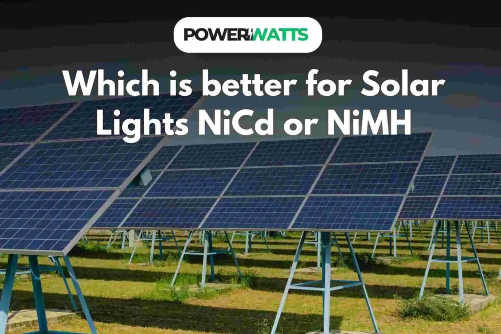 Which is better for Solar Lights NiCd or NiMH