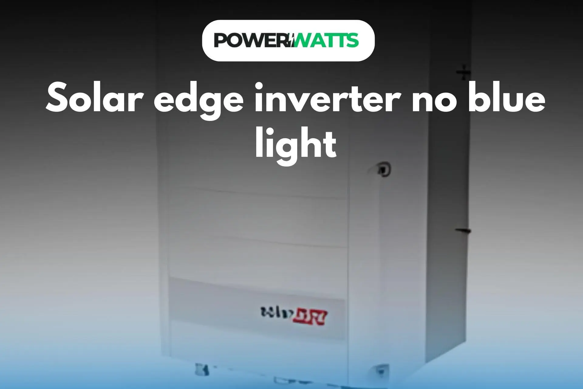 solaredge inverter no blue light