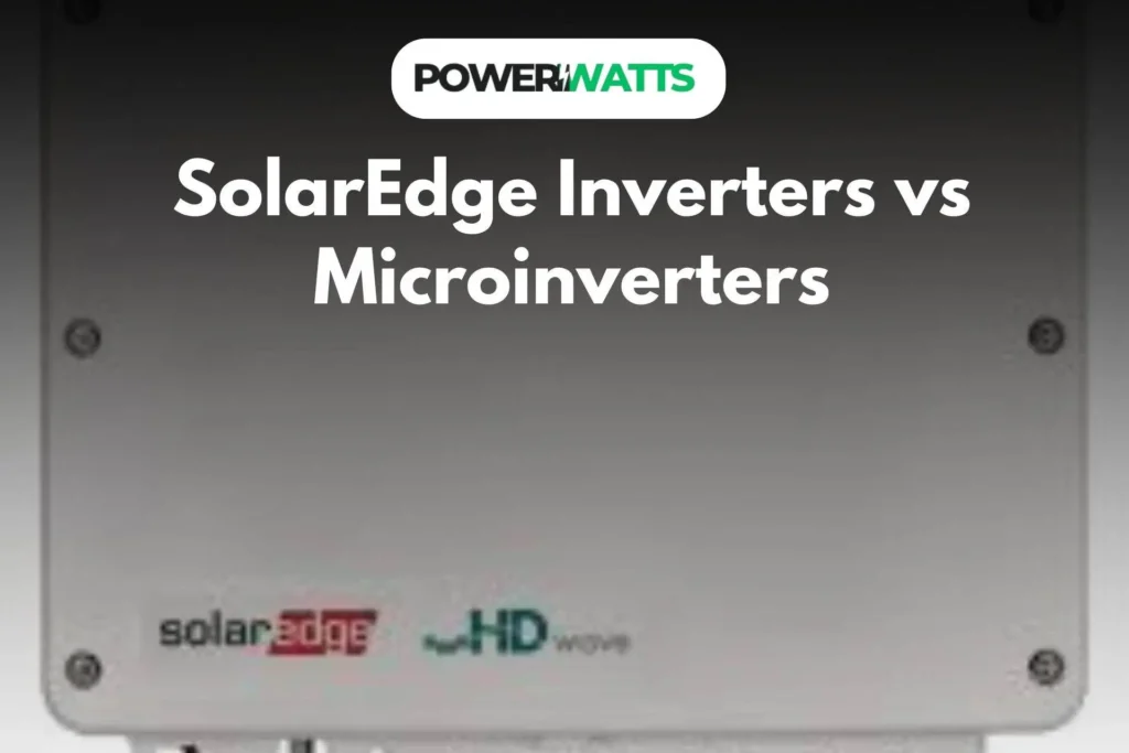 solaredge inverters vs microinverters