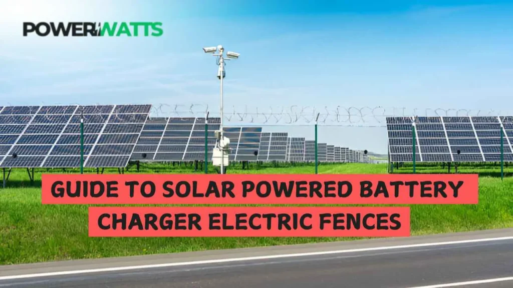 Guide to Solar Powered Battery Charger Electric Fences