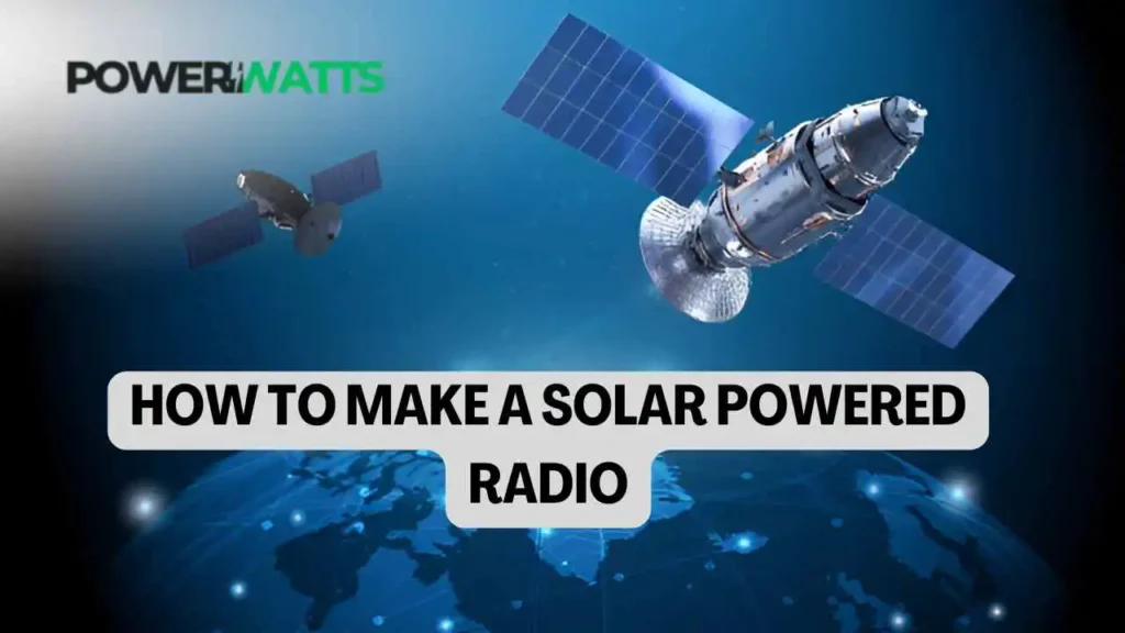 How to Make a Solar Powered Radio