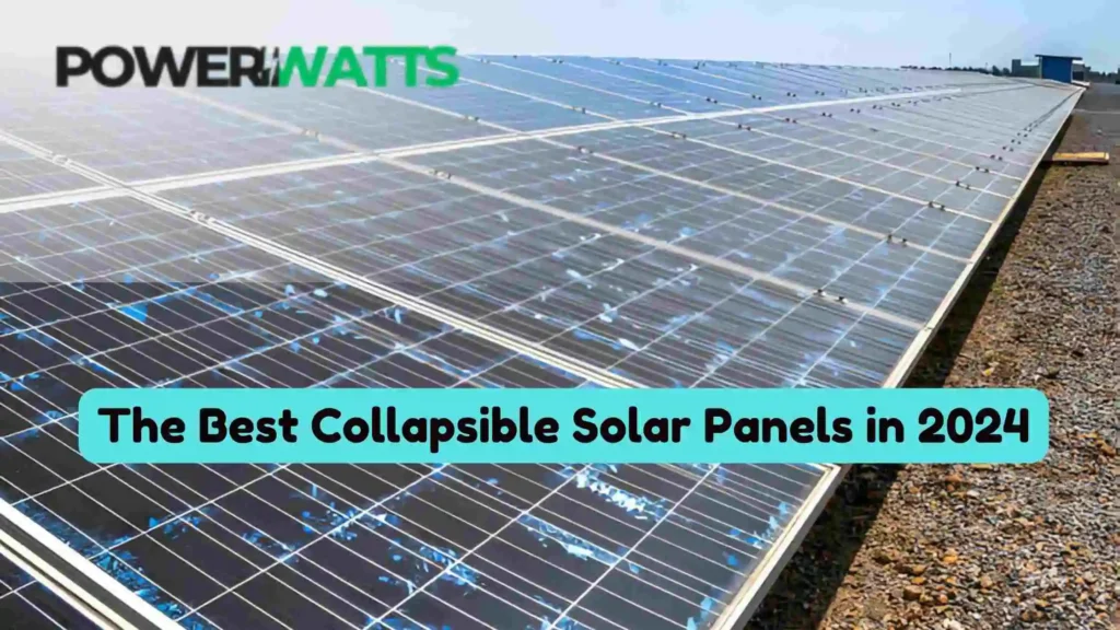 The Best Collapsible Solar Panels in 2024