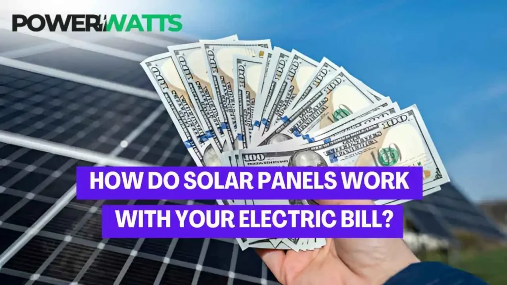 How Do Solar Panels Work with Your Electric Bill?